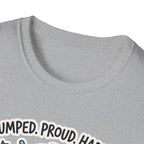 Pumped. Proud. Happy T-Shirt