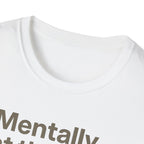 Mentally at the Gym – Almost There Minimalist Tshirt