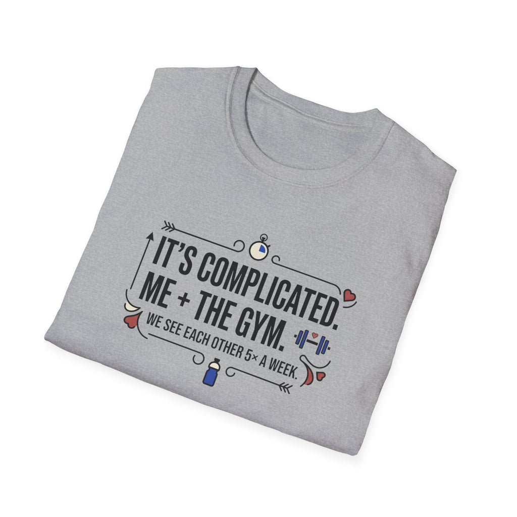 It's complicated. Me + The Gym T-Shirt