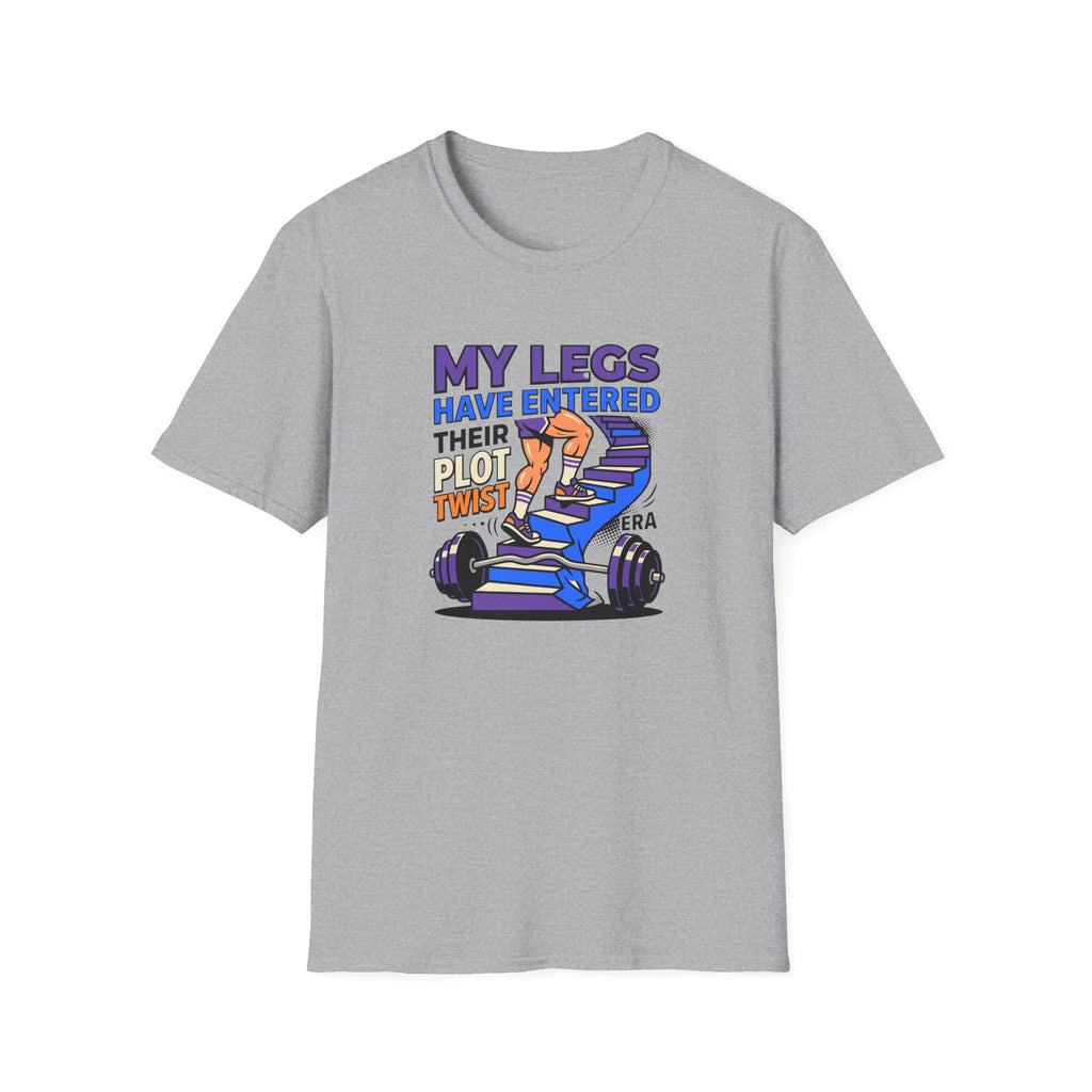 Legs have entered plot twist era T-Shirt