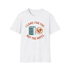 I Came for the Plates, Not the Dates – Gym Humor T-Shirt