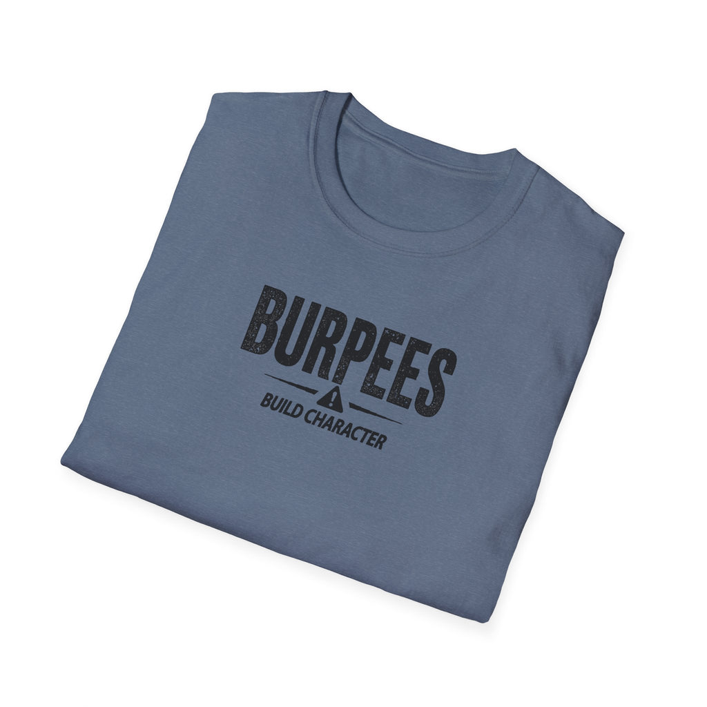 Burpees Build Character (Warning Edition) T-Shirt