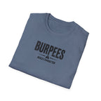 Burpees Build Character (Warning Edition) T-Shirt