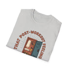 That post workout feeling T-Shirt