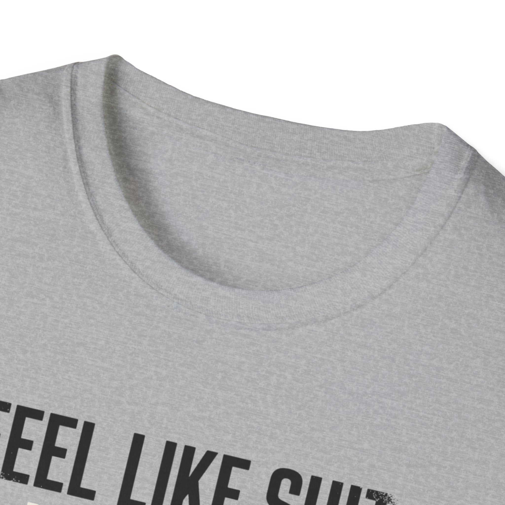Feel like shit until pre hits T-Shirt