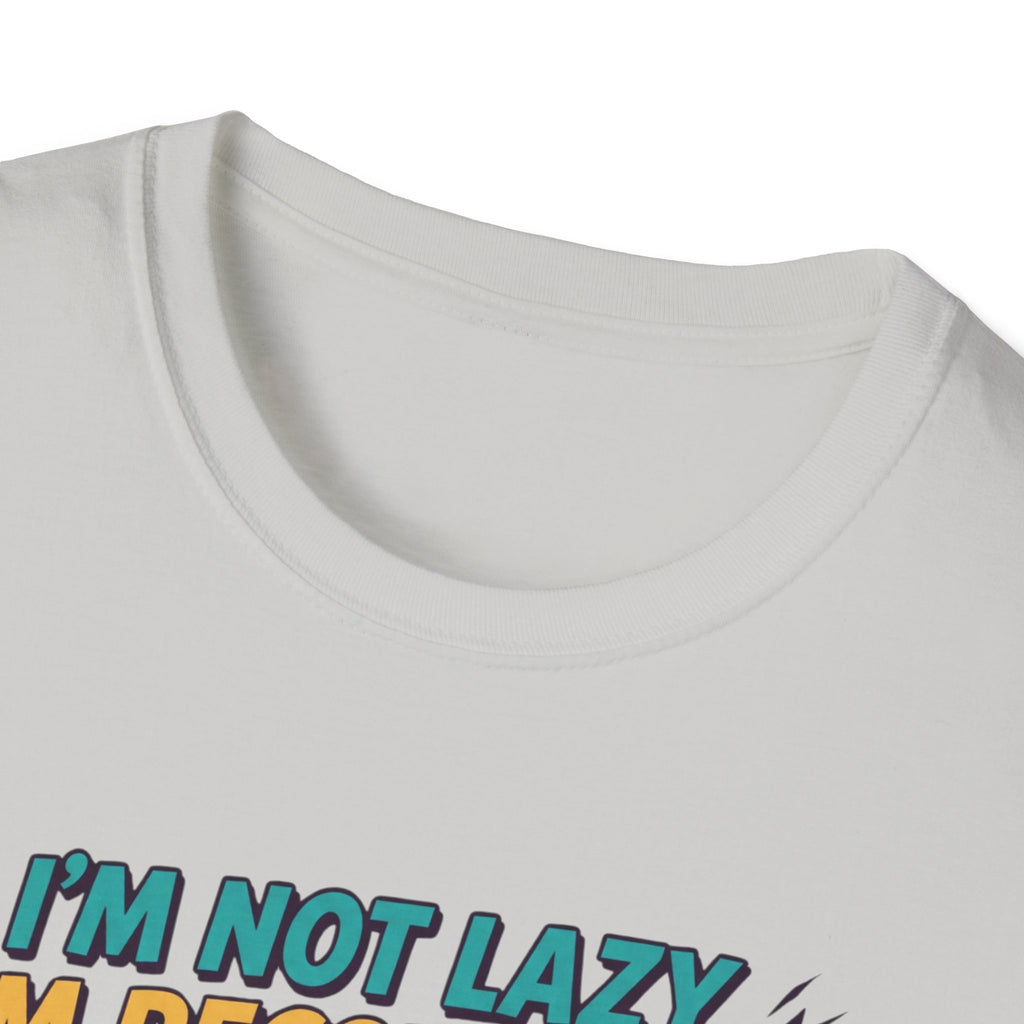 Not Lazy - Recovering against will T-Shirt