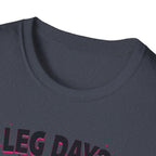 Leg Day? More Like Error Day! T-Shirt