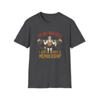 I'm not obsessed. I just have a membership T-Shirt