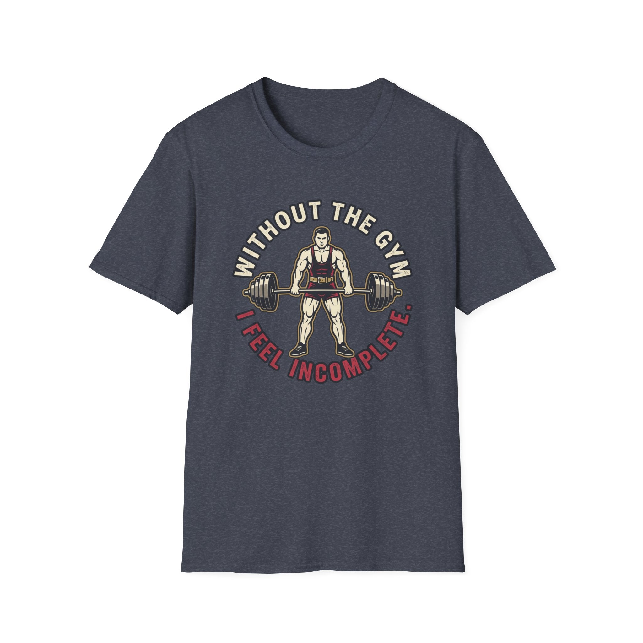 Without Gym - Incomplete T-Shirt