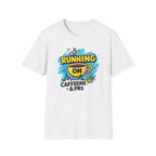 Running on Caffeine & PRs T-Shirt