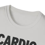 Cardio Is a Scam T-Shirt