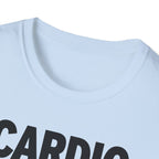 Cardio Is a Scam T-Shirt
