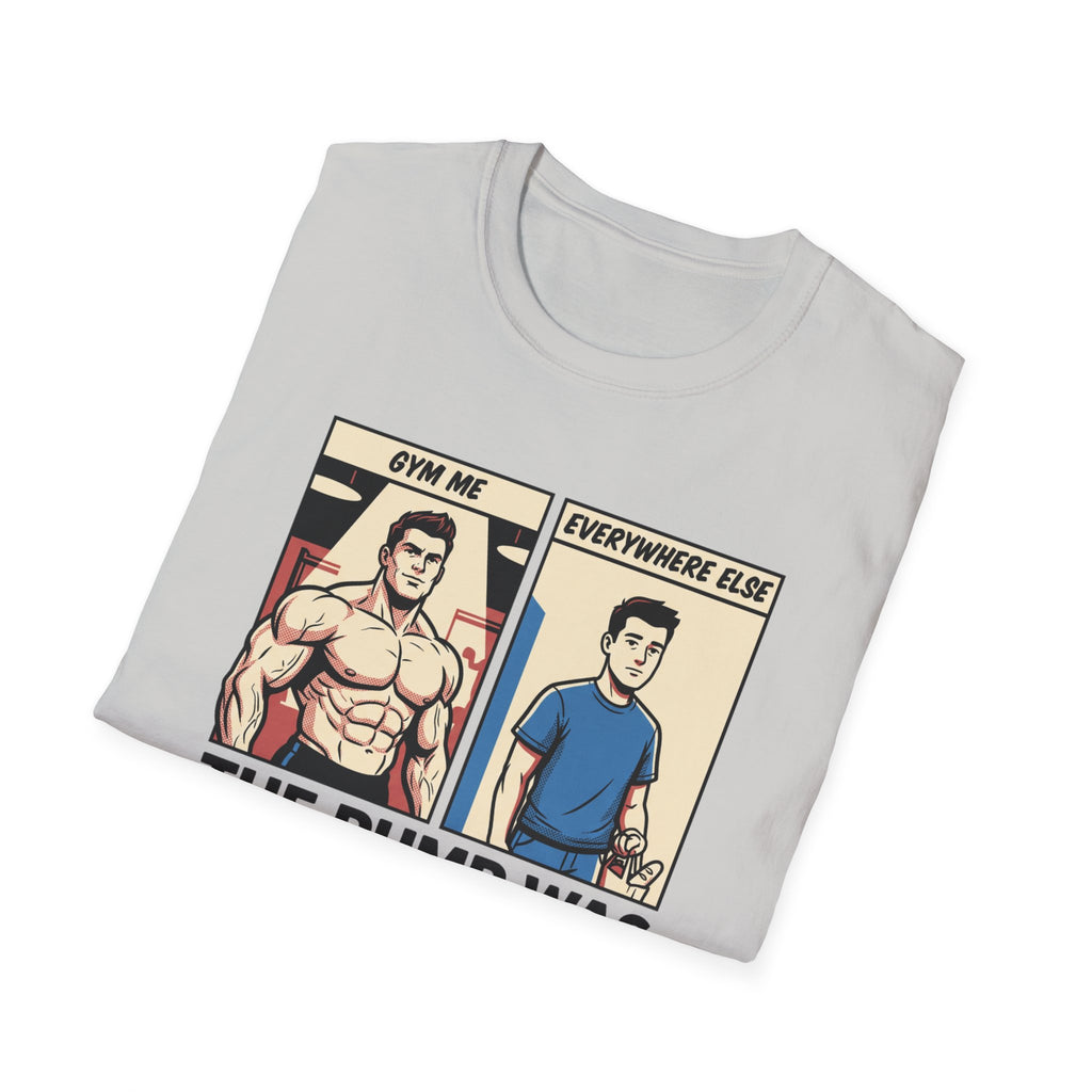 The pump was temporary T-Shirt