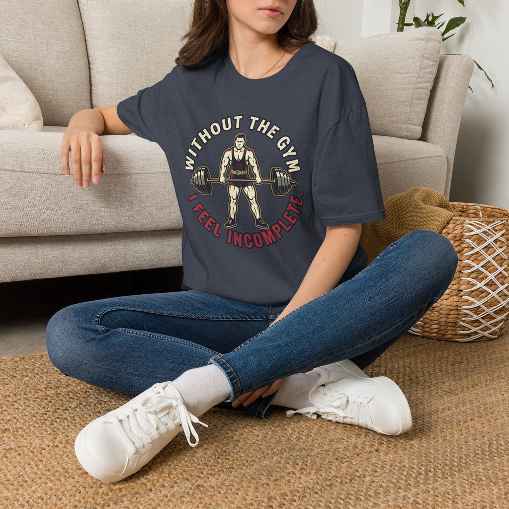 Without Gym - Incomplete T-Shirt