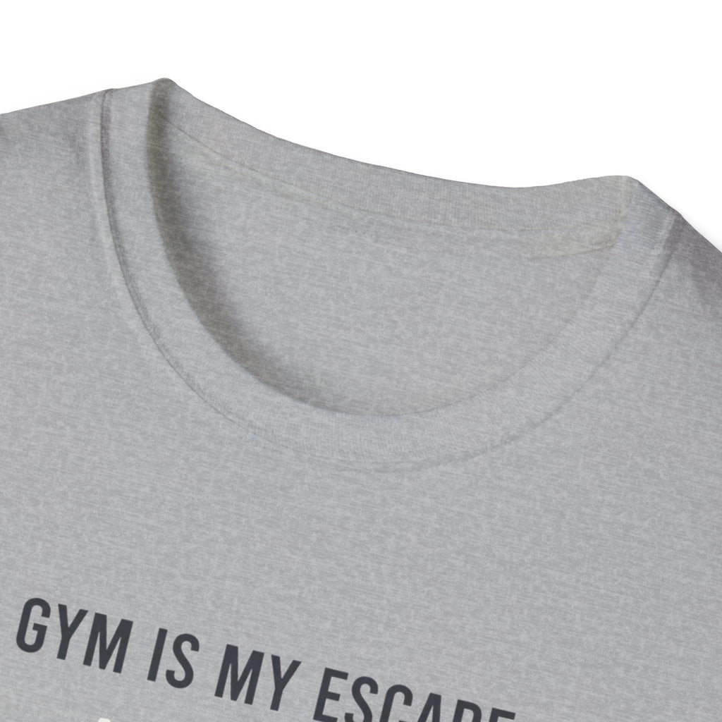 Gym is my escape - Minimalistic T-Shirt