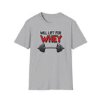 Will Lift for Whey – Barbell Edition T-Shirt