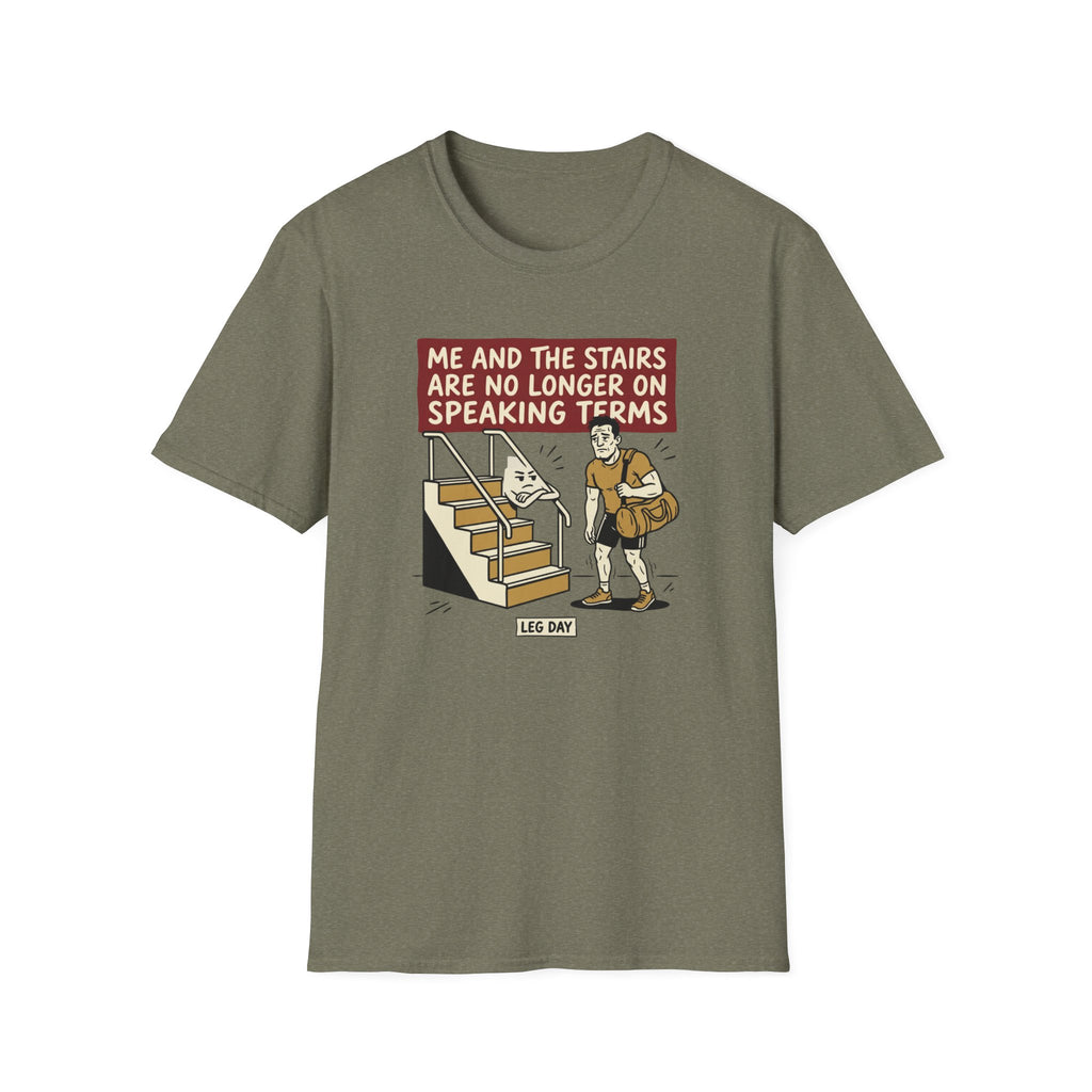 Me and stairs - not on speaking terms T-Shirt