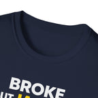 Broke But Jacked T-Shirt