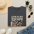 Gym is my escape - Sarcastic T-Shirt