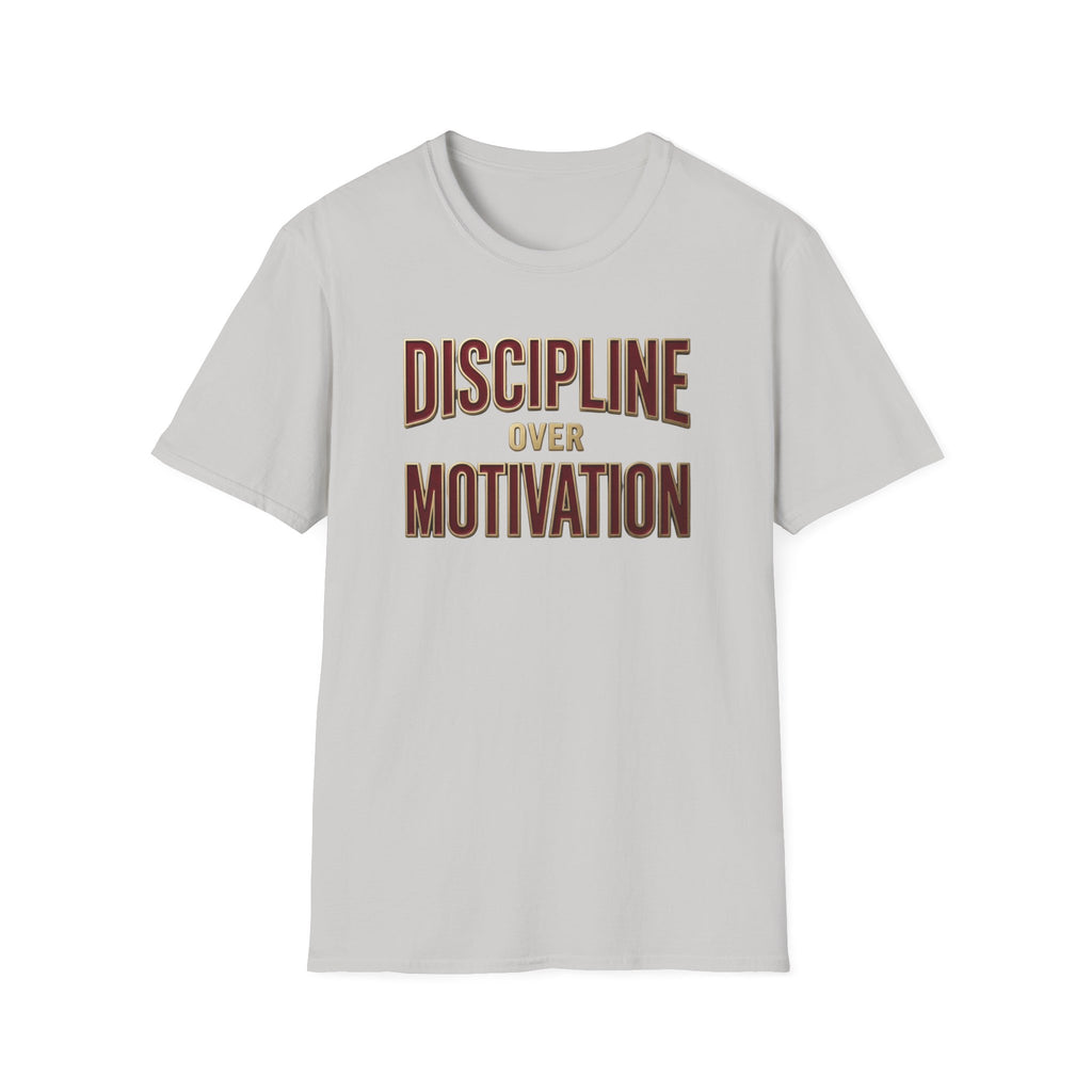 Discipline over motivation T-Shirt