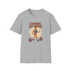 Channel the energy T-Shirt