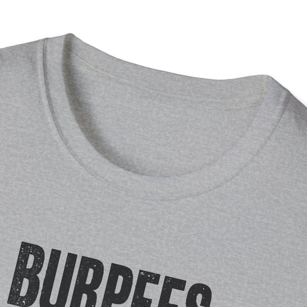 Burpees Build Character (Warning Edition) T-Shirt