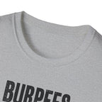 Burpees Build Character (Warning Edition) T-Shirt