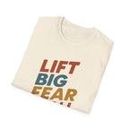 Lift Big, Fear Small – Retro Grit Edition T-Shirt