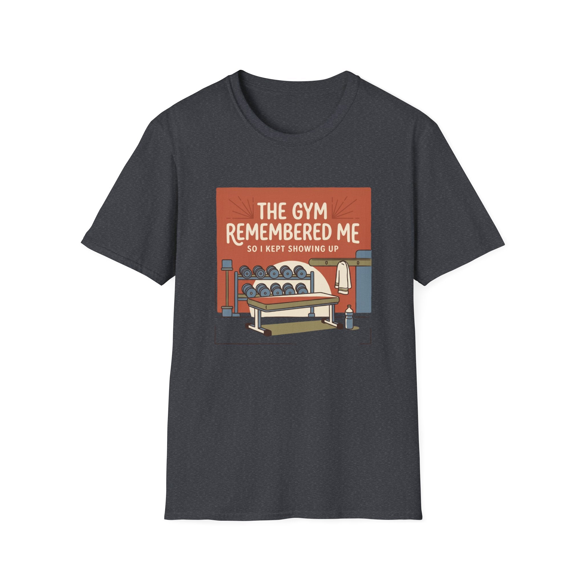 The gym remembered me T-Shirt