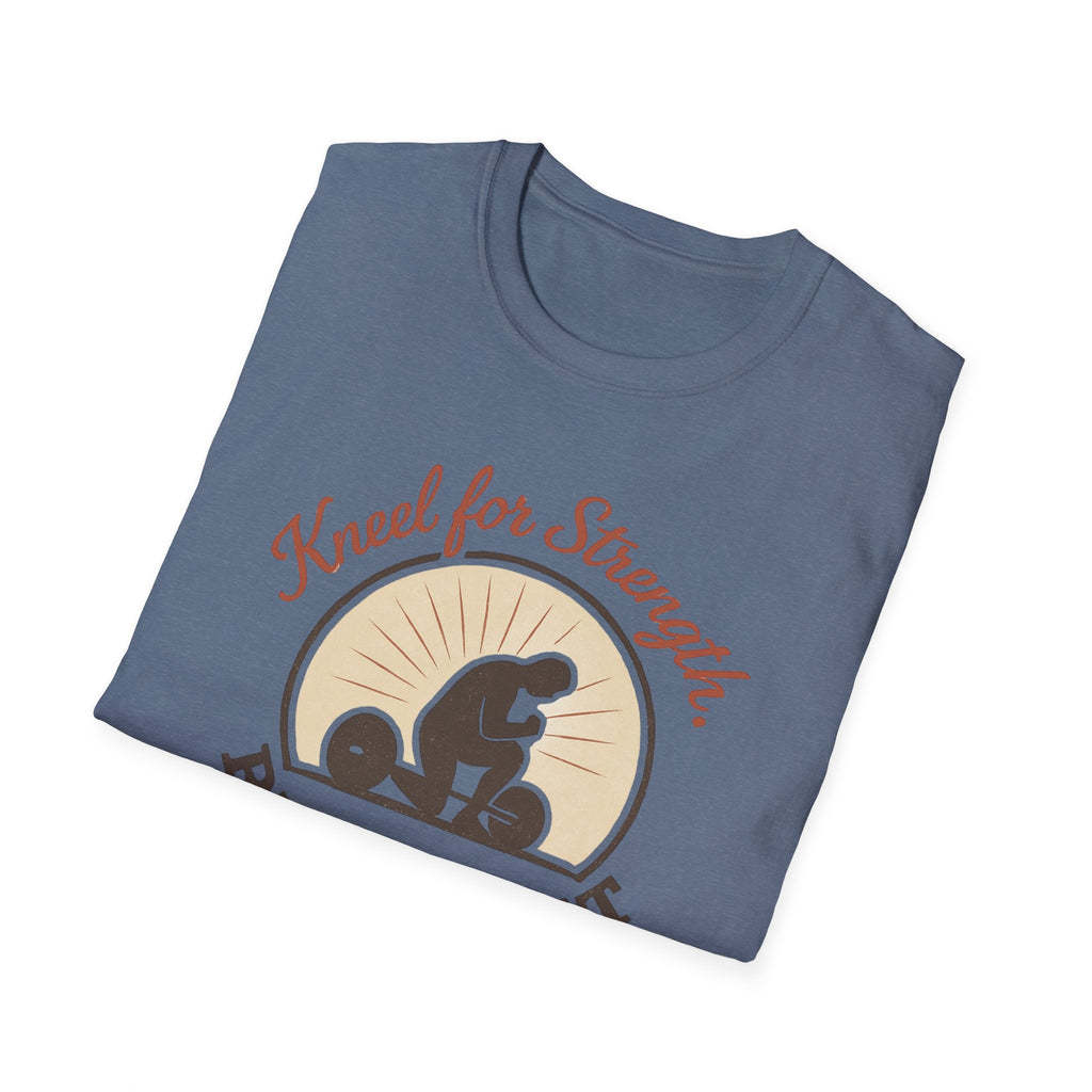 Kneel for Strength. Rise to Lift. – Faith-Fueled Power  Tshirt