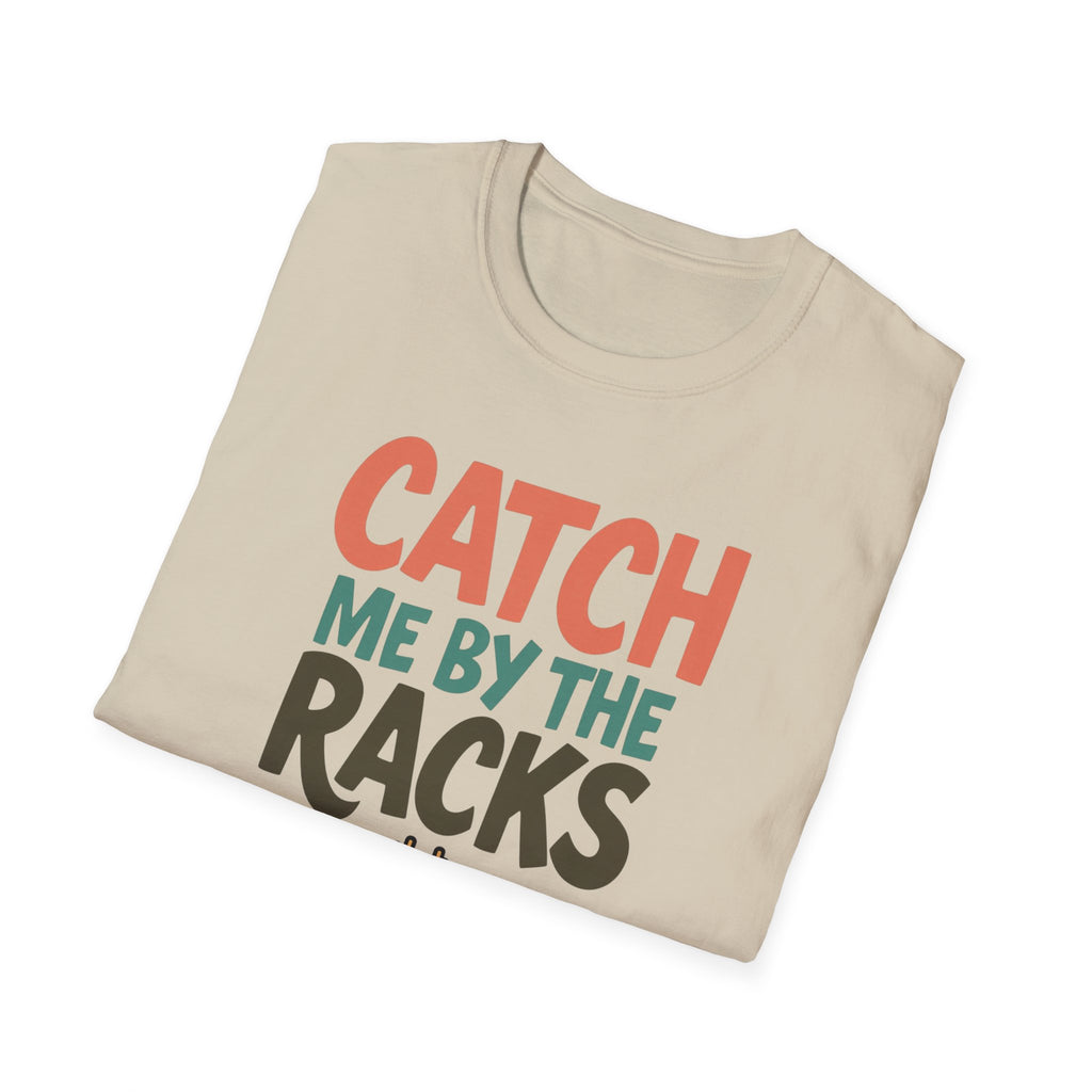 Catch Me by the Racks – Gym Hangout Series T-Shirt