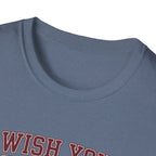 Wish you were here. Anyway, leg day T-Shirt