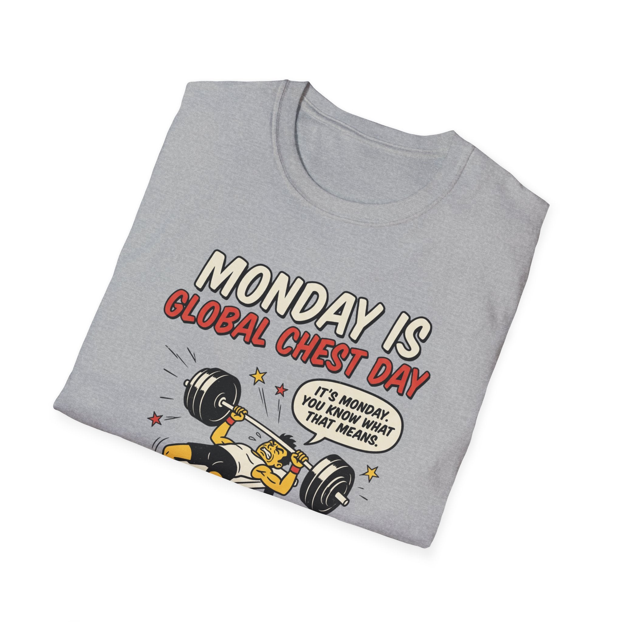 Monday is Global chest day - You knw what it means T-Shirt
