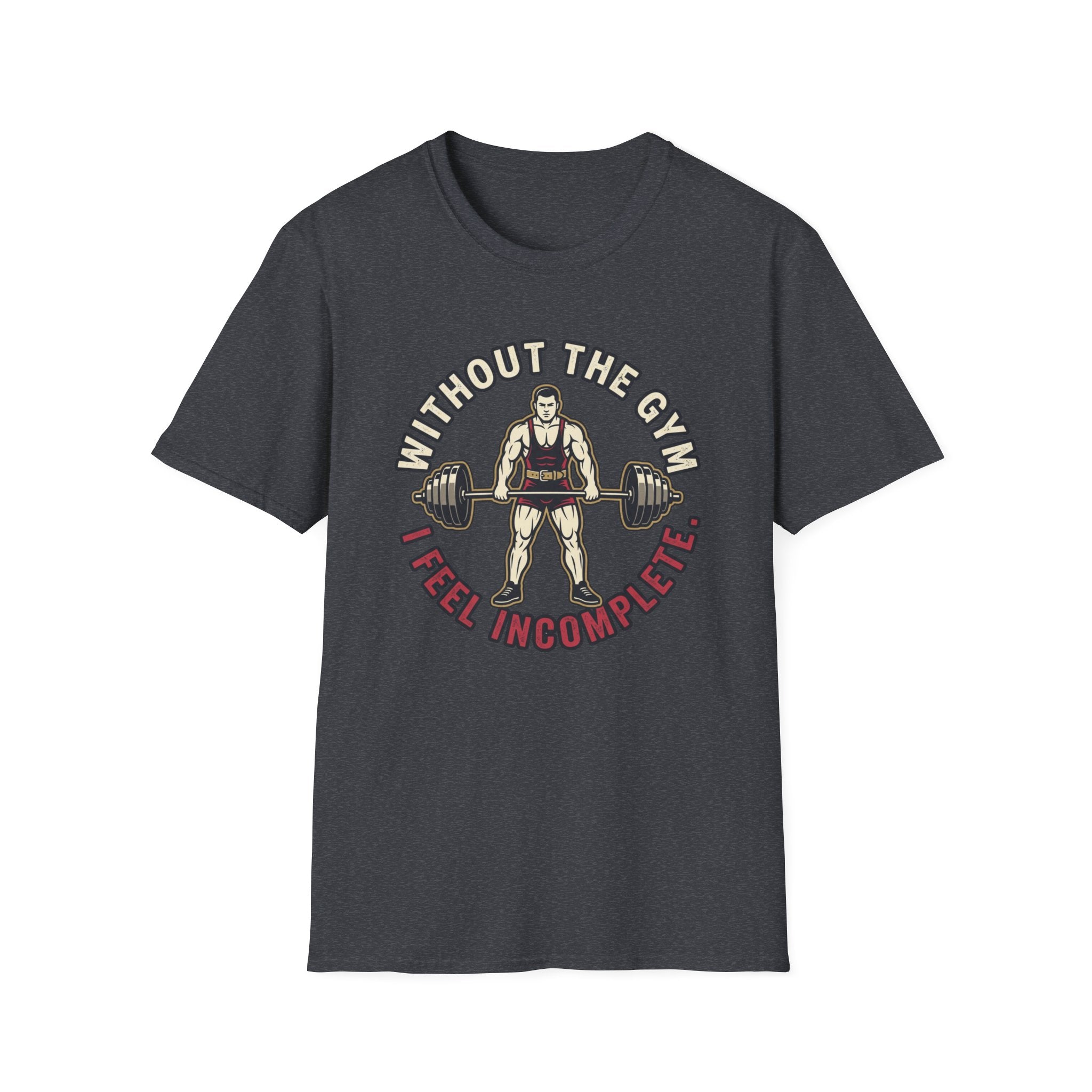 Without Gym - Incomplete T-Shirt