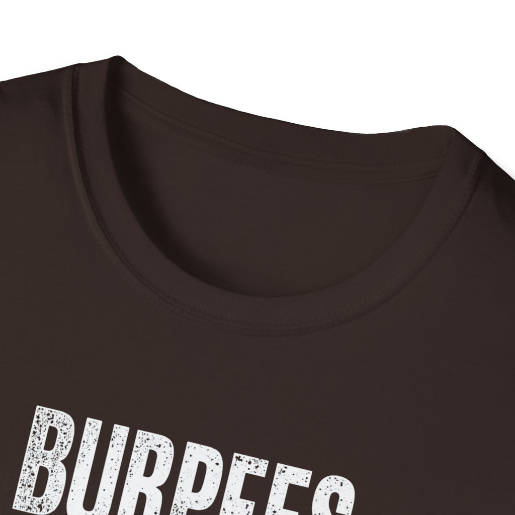 Burpees Build Character (Warning Edition) T-Shirt