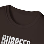 Burpees Build Character (Warning Edition) T-Shirt
