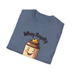 Whey Royalty T-Shirt