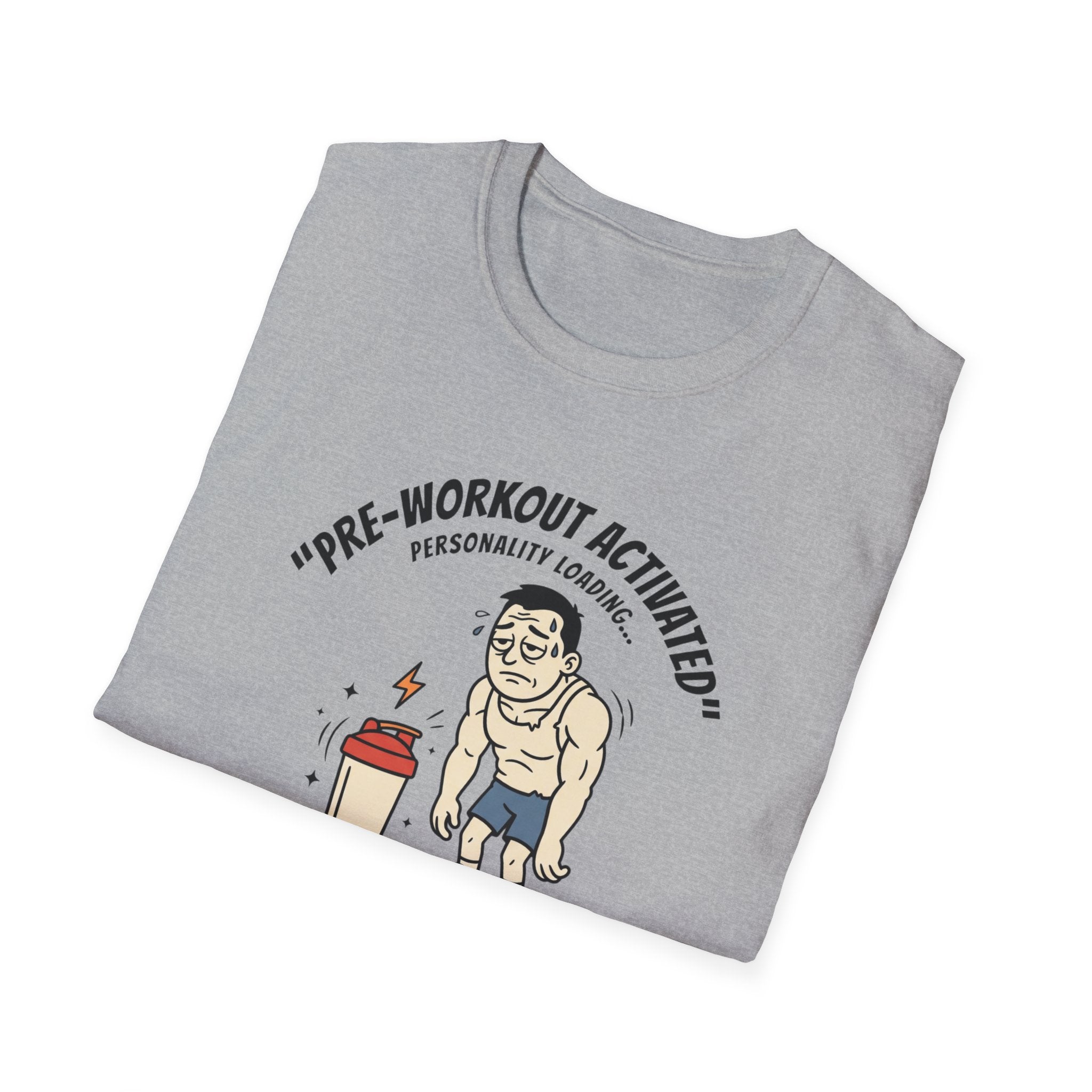 Pre Workout activated- Personality Loading T-Shirt