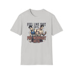 Feel Like shit until pre hits - Graphic T-Shirt
