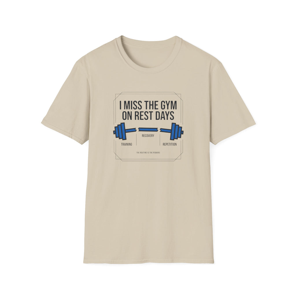 I Miss gym on rest days T-Shirt