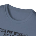 Took pre at night, sleep was a suggestion T-Shirt