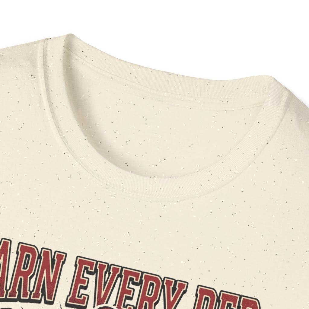 Earn Every rep T-Shirt