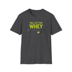 Will Lift for Whey – Scoop Edition T-Shirt