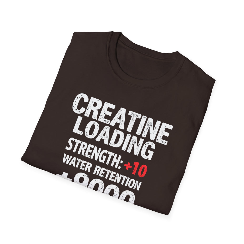 Creatine Loading – Strength +10 / Patience: 0% T-Shirt
