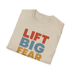 Lift Big, Fear Small – Vintage Block Edition T-Shirt