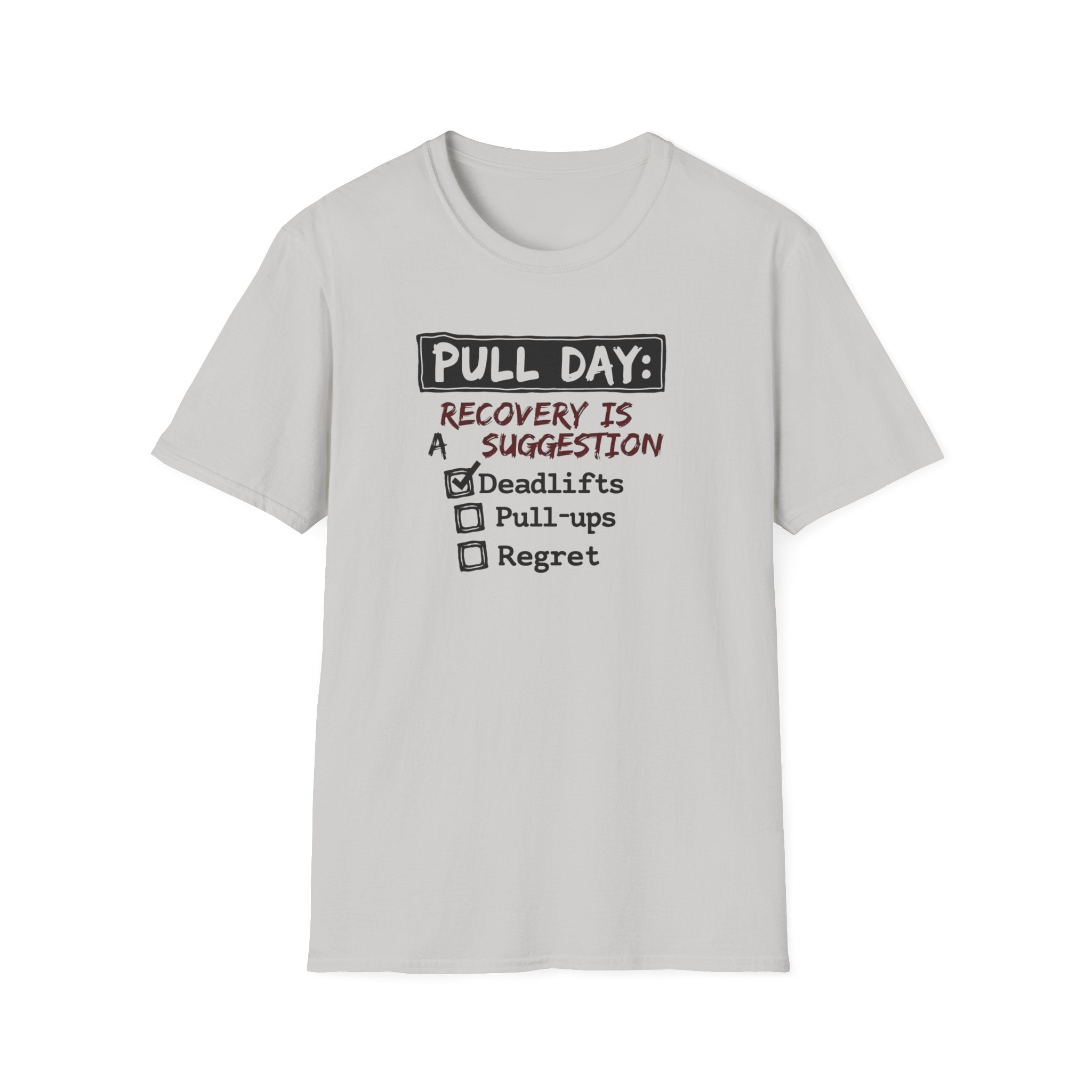 Pull Day: Recovery Is a Suggestion T-Shirt