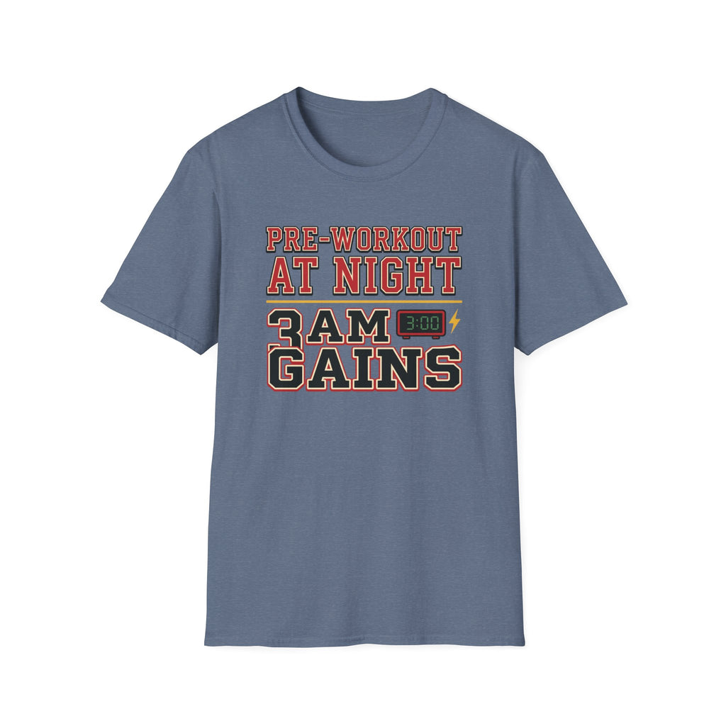 Pre at Night - 3 AM Gains T-Shirt