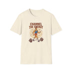 Channel the energy T-Shirt