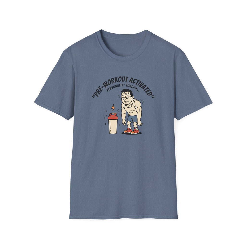 Pre Workout activated- Personality Loading T-Shirt
