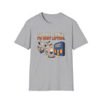 Sorry, can't. I'm busy lifting T-Shirt